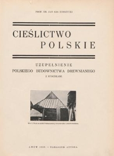 Cieślictwo polskie : uzupełnienie Polskiego budownictwa drewnianego z rysunkami