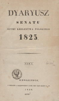 Dyaryusz Senatu Seymu Krolestwa Polskiego 1825. T.1
