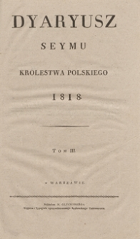 Dyaryusz Seymu Królestwa Polskiego 1818. Tom III