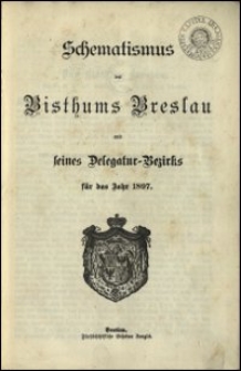 Schematismus des Bisthums Breslau und seines Delegatur-Bezirks für das Jahr 1897