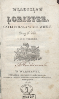 Władysław Łokietek, czyli Polska w XIII wieku. Tom trzeci