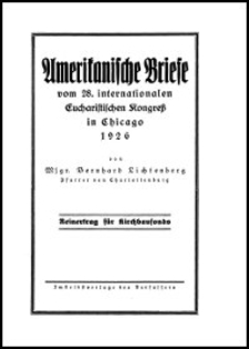 Amerikanische Briefe vom 28. Internationalen Eucharistischen Kongreß in Chicago 1926