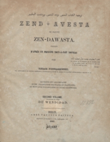 Zend-Avesta ou plutôt Zen-Dawasta. Second volume, chapitre IX-XXII du Wendidad