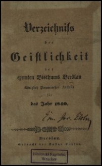 Verzeichniss der Geistlichkeit des exemten Bisthums Breslau Königlich Preussischen Antheils für das Jahr 1840