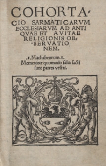 Cohortacio Sarmaticarum Ecclesiarum Ad Antiquae Et Avitae Religionis Observationem