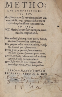 Methodus Confessionis : Hoc Est Ars sive ratio et brevis quaedam via confite[n]di, in qua peccata et eorum remedia plenissime continentur, Ad Haec XII. Articulorum fidei cum pia, tum erudita explanatio [...]