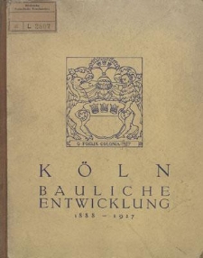 Köln : bauliche Entwicklung 1888-1927