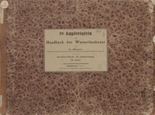 18 Kupfertafeln zum Handbuch der Wasserbaukunst. Zweiter Theil. 2te Abtheilung, Die Ströme