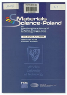 Materials Science-Poland : An Interdisciplinary Journal of Physics, Chemistry and Technology of Materials, Vol. 27, 2009, Nr 4/1
