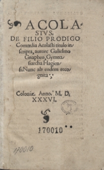 Acolastus De Filio Prodigo Comoaedia Acolasti titulo inscripta [...]