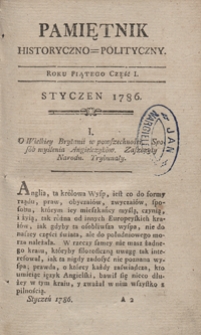 Pamiętnik Historyczno-Polityczny Przypadk&oacute;w, Ustaw, Os&oacute;b, Miejsc i Pism wiek nasz szczeg&oacute;lnie interesujących. R.1786 T.1 (Styczeń)