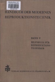 Handbuch der modernen Reproduktionstechnik. Band 5, Hilfsbuch für Reproduktinstechniker
