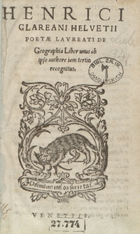 Henrici Glareani Helvetii Poetae Laureati De Geographia Liber unus ab ipso authore iam tertio recognitus