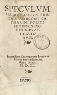 Speculum Haereticorum Fratris Ambrosii Catharini Politi Senensis Ordinis Praedicatorum