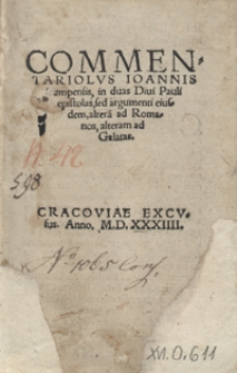 Commentariolus Ioannis Campensis in duas Divi Pauli epistolas, sed argumenti eiusdem, alteram[m] ad Romanos, alteram ad Galatas