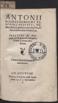 Antonii Schneebergeri Tigurini, Helvetii, Medici physici, gemma amethystus, sive carbunculus Aethyops [...]