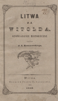 Litwa za Witolda : opowiadanie historyczne