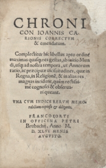 Chronicon Ioannis Carionis Correctum et emendatum [...] Chronicon Ioannis Carionis Correctum et emendatum [...]