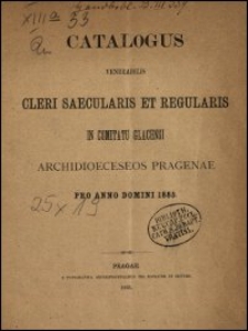 Catalogus venerabilis cleri saecularis et regularis in Comitatu Glacensi archidioeceseos Pragenae pro anno Domini 1885