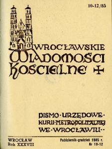 Wrocławskie Wiadomości Kościelne. R. 38 (1985), nr 10/12