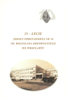 25-lecie Szkoły Podstawowej nr 10 im. Bolesława Krzywoustego we Wrocławiu