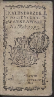 Kalendarzyk Polityczny Warszawski Na Rok 1783