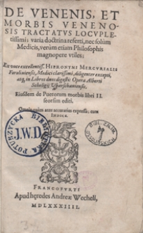 De Venenis Et Morbis Venenosis Tractatus Locupletissimi [...] Eiusdem de Puerorum morbis libri II