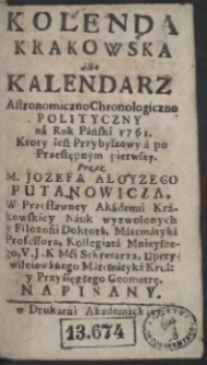 Kolęda Krakowska albo Kalendarz Astronomiczno-Geograficzno-Chronologiczny Na Rok [...] 1761 [...]