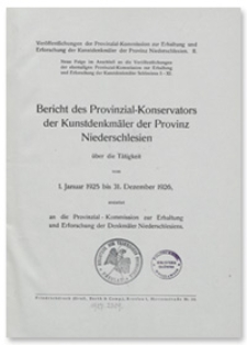 Bericht des Provinzial-Konservators der Kunstdenkmäler der Provinz Niederschlesien über die Tätigkeit vom 1 Januar 1925 bis 31 Dezember 1926