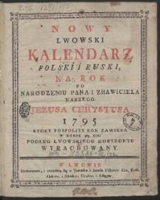 Nowy Lwowski Kalendarz Polski I Ruski Na Rok […] 1795 […]
