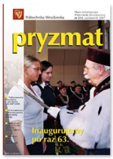 Pryzmat : Pismo Informacyjne Politechniki Wrocławskiej. Październik 2007, nr 214