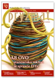 Pryzmat : Pismo Informacyjne Politechniki Wrocławskiej. Kwiecień 2009, nr 228