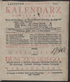 Kalendarz Polski y Ruski Na Rok […] 1740 […] / Przez […] Stanisława z Łazów Dunczewskiego […] Wyrachowany