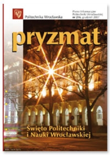 Pryzmat : Pismo Informacyjne Politechniki Wrocławskiej. Grudzień 2007, nr 216
