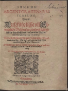 Summum Argentoratensium Templvm, Das ist Au&szlig;f&uuml;hrliche un[d] Eigendtliche Beschreibung de&szlig; viel K&uuml;nstlichen, sehr Kostbaren, und in aller Welt ber&uuml;hmten M&uuml;nsters zu Stra&szlig;burg&hellip;