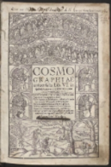 Cosmographiae uniuersalis Lib. VI : in quibus, iuxta certioris fidei scriptorum traditionem describuntur, [&hellip;]