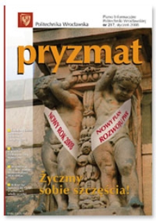 Pryzmat : Pismo Informacyjne Politechniki Wrocławskiej. Styczeń 2008, nr 217