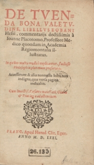 De Tuenda Bona Valetudine, Libellus Eobani Hessi Commentariis Doctissimis a Ioanne Placotomo [...] illustratus