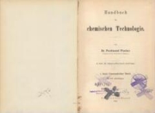 Handbuch der chemischen Technologie. Bd. 1. Unorganische Teil. - 4. bez. 15 umgearb. Aufl.