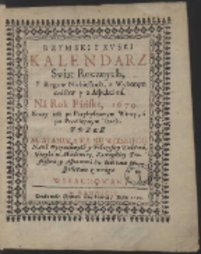 Rzymski Y Ruski Kalendarz Swiąt Rocznych, Y Biegow Niebieskich, z Wyboręm cz&aacute;sow y z Aspekt&aacute;mi, N&aacute; Rok P&aacute;ński, 1679. [&hellip;]