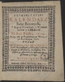 Rzymski Y Ruski Kalendarz Swiąt Rocznych, Y Biegow Niebieskich, z Wyboręm czásow y z Aspektámi, Ná Rok Páński, 1679. […]