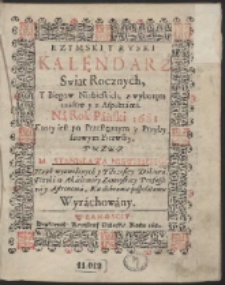 Rzymski Y Ruski Kalęndarz Swiąt Rocznych, Y Biegow Niebieskich, z wyboręm czásow y z Aspektámi, Ná Rok Páński, 1681. […]