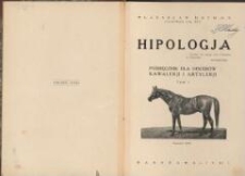 Hipologja : podręcznik dla oficerów kawalerji i artylerji. T. 1