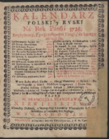 Kalendarz Polski y Ruski Ná Rok Páński 1726. […]