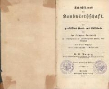 Katechismus der Landwirthschaft : ein praktisches Hand- und H&uuml;lfsbuch f&uuml;r den kleineren Landwirth zur vernunftgem&auml;&szlig;en und gewinnbringendsten F&uuml;hrung seiner Wirthschaft : nebst einem Anhange: ueber Obstbaumzucht und Bienenzucht. - 2., verm. Aufl.