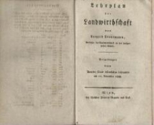 Lehrplan der Landwirthschaft : vorgetragen beym Antritte seines öffentlichen Lehramtes am 11. November 1808