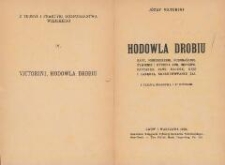 Hodowla drobiu : rasy, pomieszczenie, rozmnażanie, żywienie i higiena kur, indyk&oacute;w, pantarek, pawi, kaczek, gęsi i łabędzi, konserwowanie jaj
