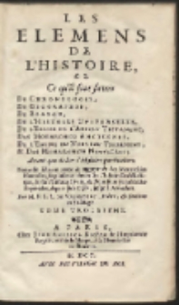 Les Elemens De L&rsquo;Histoire, Ou Ce qu&rsquo;il faut savoir [&hellip;] T.3