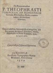 De Praeparationibus P. Theophradti Paracelsi [...] Libri duo [...]