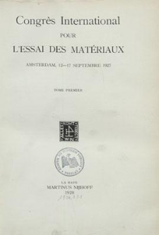 Congrés International pour l’Essai des Matériaux : Amsterdam, 12 - 17 Septembre 1927. T. 1